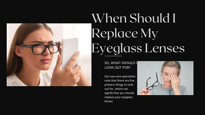 When Should I Replace My Eyeglass Lenses? - RX-able.com