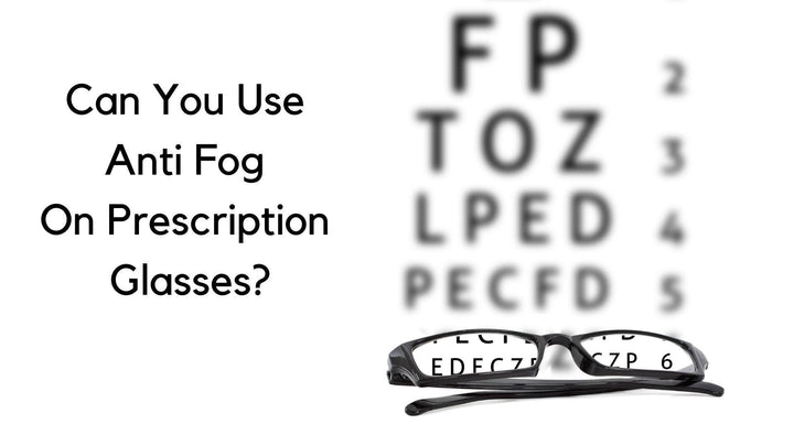 Can You Use Anti Fog On Prescription Glasses
