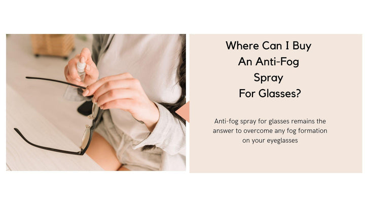 Where Can I Buy An Anti-Fog Spray For Glasses?